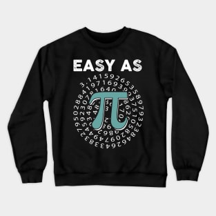 Funny pi Easy as pi Crewneck Sweatshirt